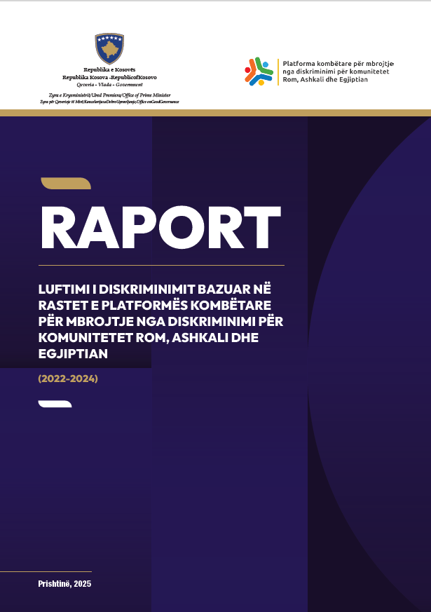 Raport - Luftimi i diskriminimit bazuar në rastet e Platformës Kombëtare për Mbrojtje nga Diskriminimi për komunitetet Rom, Ashkali dhe Egjiptian